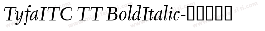 TyfaITC TT BoldItalic字体转换